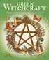 Green Witchcraft: Magical Ways To Walk Softly On the Earth cover