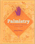 Palmistry: How to Read the Messages in Your Hand cover