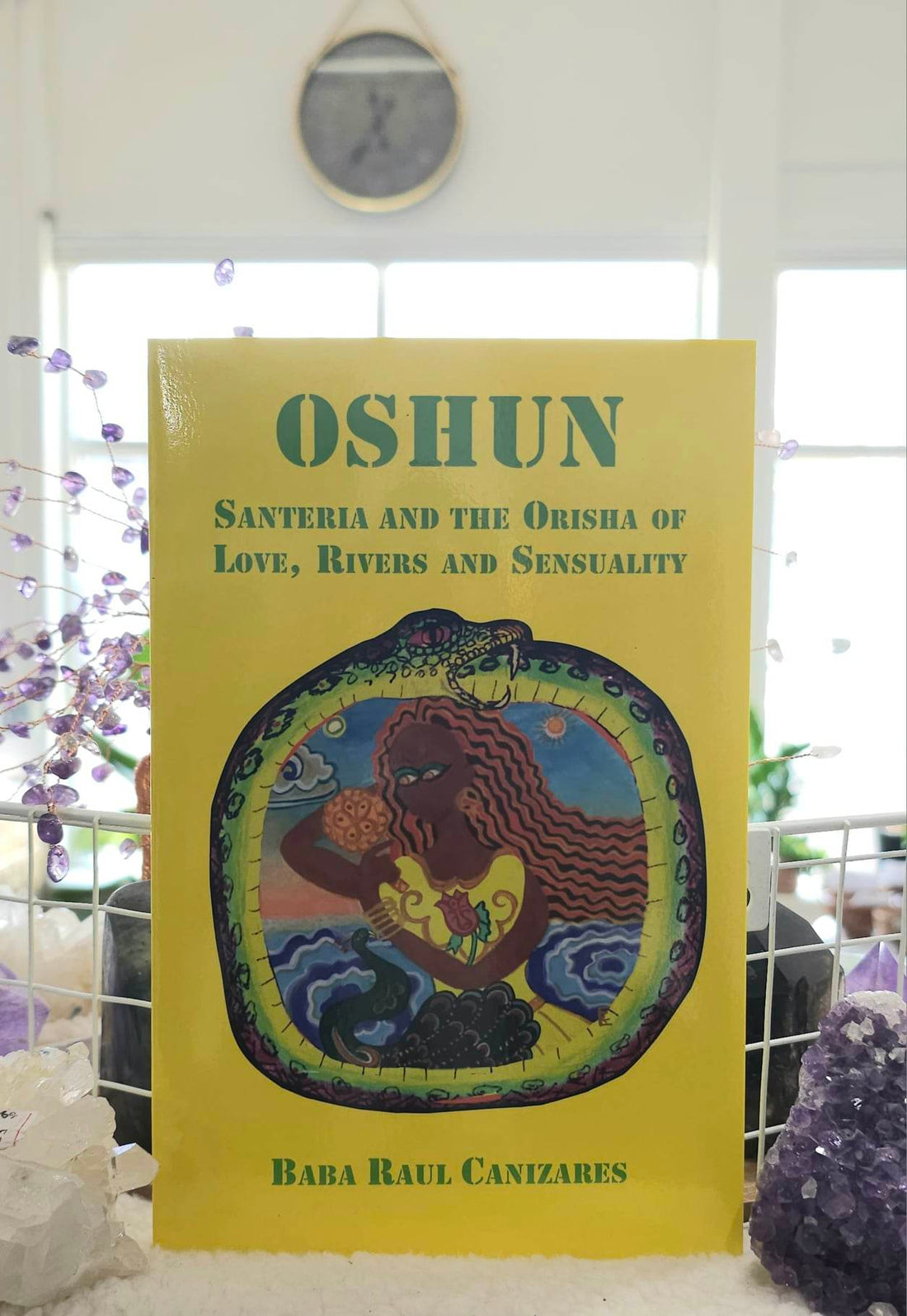 Oshun: Santeria and the Orisha of Love, Rivers and Sensuality