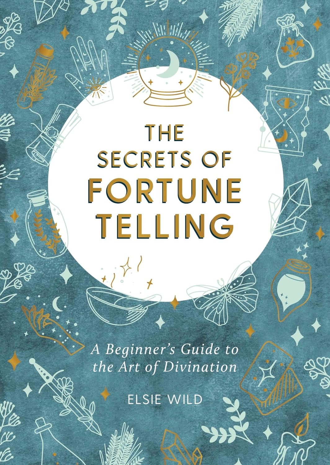 The Secrets of Fortune Telling: A Beginner&