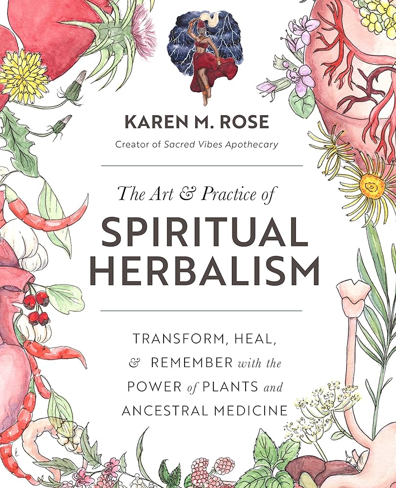 The Art and Practice of Spiritual Herbalism