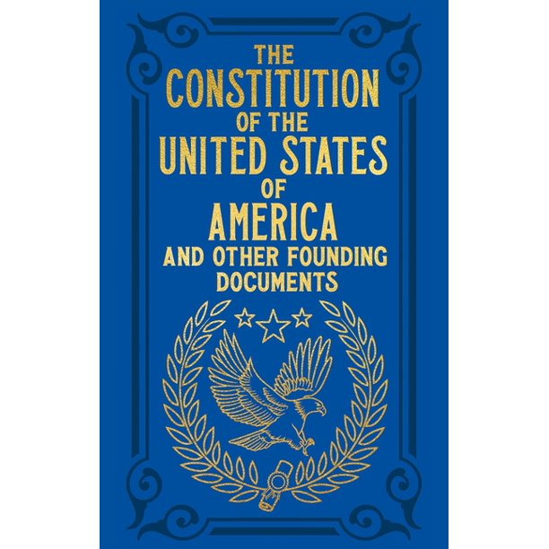 The Constitution of the United States of America and Other Founding Documents cover